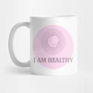 Affirmation Collection - I Am Healthy (Pink) Mug